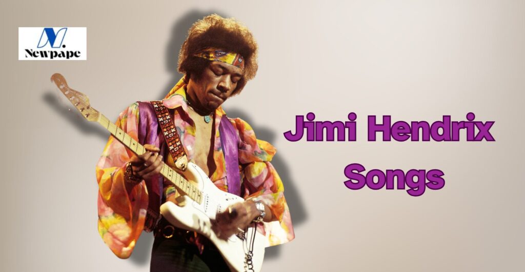 Jimi Hendrix's Songs That Rocked the World: His Age, Height