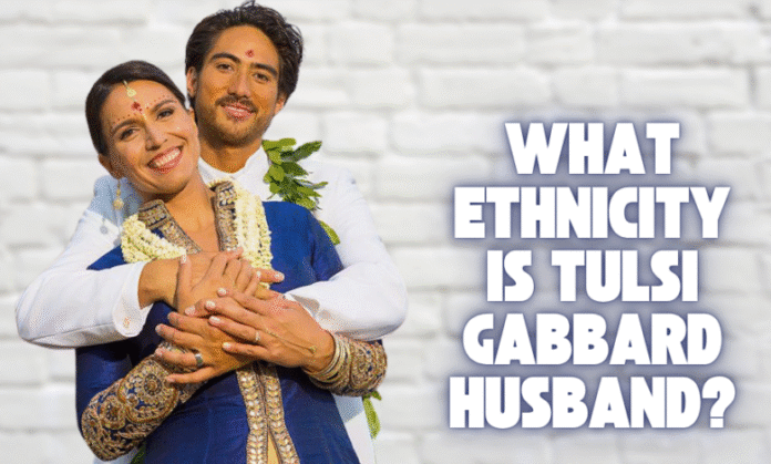 What Ethnicity is Tulsi Gabbard Husband?